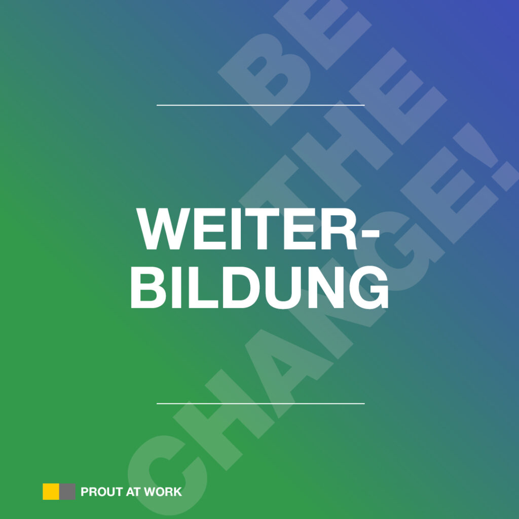 Benefits bei PROUT AT WORK: Weiterbildung